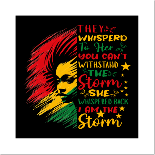 They whispered to her you can't withstand the storm she whispered back i am the storm - junneteenth Posters and Art